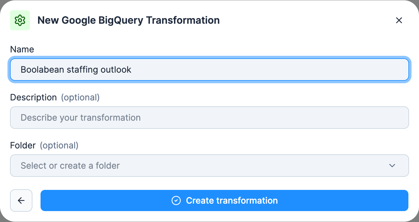 Screenshot - The New Google BigQuery Transformation dialog with Boolabean staffing outlook in Name, empty Description and Folder fields, and the Create transformation button